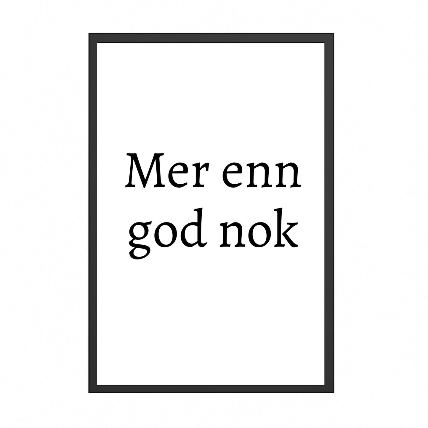 Mer enn god nok Plakat